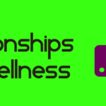 Relationships & Wellness