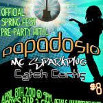 Official Spring Fest Pre-Party with Papadosio, MC Sparkplug, & Catch Curtis