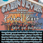 Cabin Fever Indoor Camping and Music Festival with DSO, Rusted Root, Strange Arrangement & More