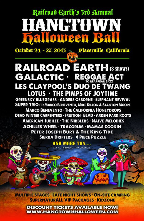 Railroad Earth S Hangtown Halloween 2013 Dates And Lineup Railroad Earth Galactic Les Claypool Lotus More Jamchronicle Com