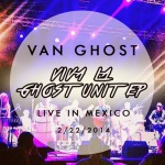 Free Download ~ Van Ghost Live in Mexico 2.22.14