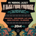 Free Download ~ My Morning Jacket “A Slice from Paradise” from One Big Holiday 2014