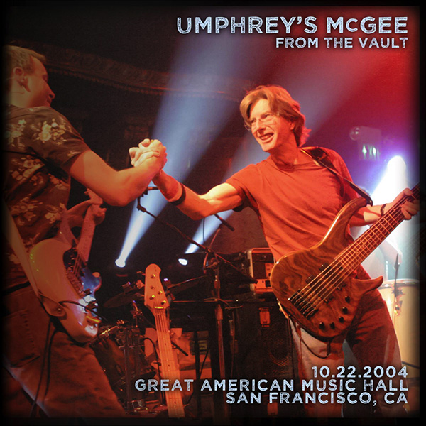 Umphrey's McGee - From the Vault 10.22.04